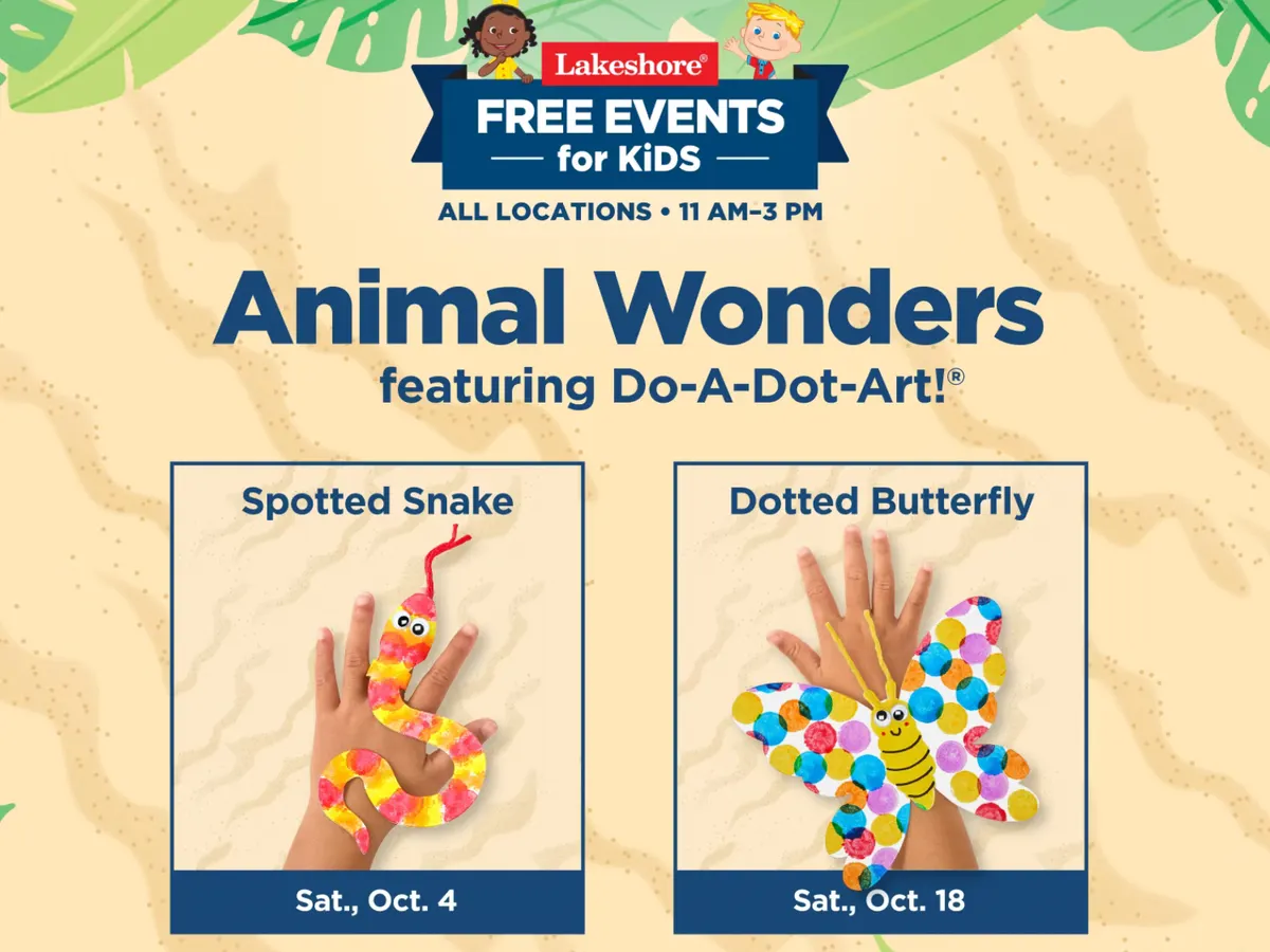 Create, Learn & Play – FREE Kids Animal Wonders at Lakeshore! — free sample: Today, Oct 4, 11 AM–3 PM, Lakeshore Learning hosts a free Kids Animal Wonders event with crafts and 