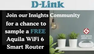 Win a Free D-Link Aquila PRO WiFi 6 Mesh Router: free sample: As part of the D-Link Insiders Community, participants can apply to test and keep a D-Link Aquila PR
