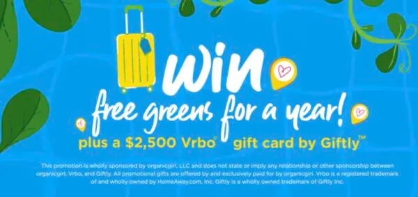Go Green All Year, ORGANIC GIRL Giveaway is On!: free sample: Dreaming of your next getaway? Enter now for a chance to win a $2,500 Vrbo gift card to use toward y