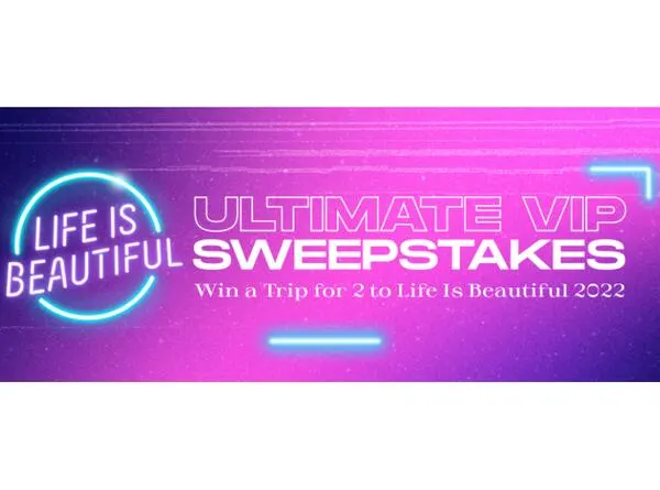 Life is Beautiful 2022 Ultimate VIP Sweepstakes: free sample: Get a chance to win a trip for 2 to the 2022 Life is Beautiful Music & Art Festival in Las Vegas! Th