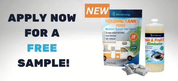 Tackle Smells & Pests with a FREE EcoStrong Sample!: free sample: Sign up for a chance to receive a FREE sample of EcoStrong RV Holding Tank Pods or Drain & Fruit Fly