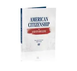 Get a FREE American Citizenship and Its Decline DVD Box Set, free sample