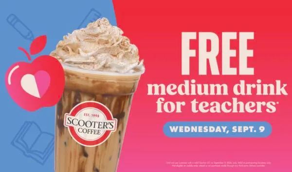 FREE Drink for Teachers & School Staff at Scooter’s Coffee: free sample: Scooter’s Coffee is celebrating educators with a FREE medium drink on Wednesday, September 9! Educat