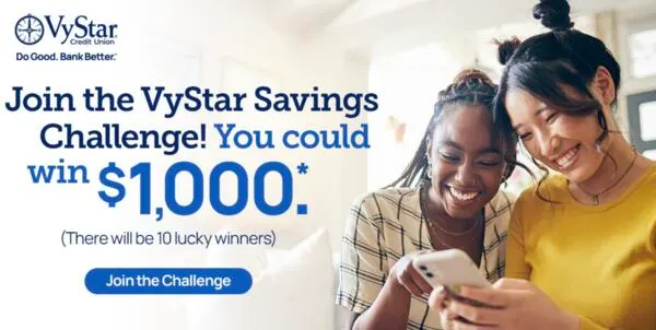 VyStar Wants to Reward You for Saving, Join the Challenge!: free sample: Ten lucky entrants will each receive $1,000 in cash, giving you the freedom to spend, save, or inves