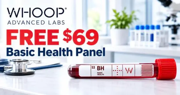 WHOOP Is Offering a FREE $69 Health Panel: free sample: Get a FREE Basic Health Panel from WHOOP Advanced Labs, or receive $69 off another eligible panel! H