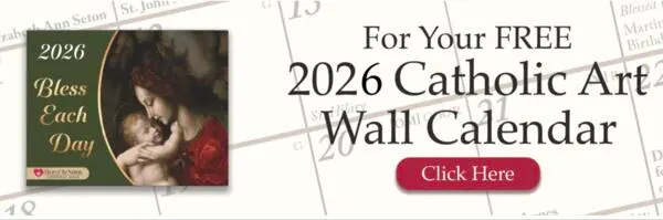 Beautiful Faith in Every Month: Free 2026 Catholic Art Wall Calendar: free sample: Get a FREE 2026 Catholic Art Wall Calendar from Heart of the Nation, mailed to your home while suppl
