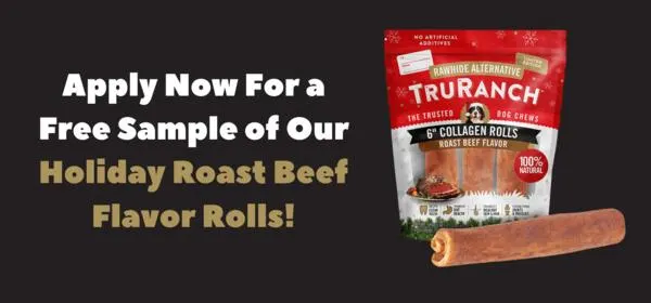 Free Sample of TruRanch Dog Chews — free sample: Try these new Holiday selection of All-Natural Rawhide Alternative Dog Treats for free! Your best fr