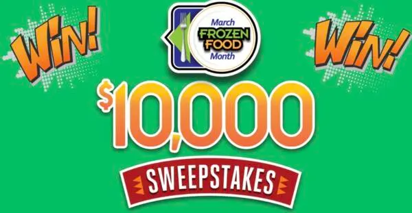 Free Groceries? Yes Please! 19 Winners!: free sample: Enter the March Frozen Food Month $10,000 Sweepstakes for your chance to win big! One lucky winner w