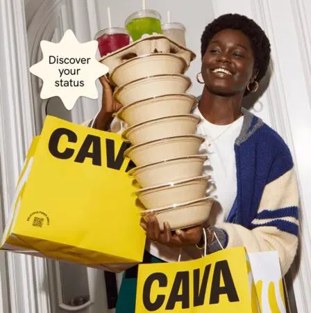 CAVA Rewards Members: Check for a FREE Side: free sample: CAVA Rewards members may have a FREE Choice of Side reward waiting in their account! Simply check yo