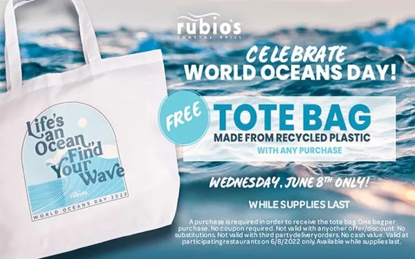Free Reusable Tote with any Purchase at Rubio’s on June 8th: free sample: Celebrate World Oceans Day at Rubio's on Wednesday (June 8) and receive a FREE reusable tote bag mad