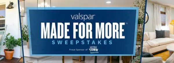 Weekly Winners! Enter to Win $4,000 or a Lowe’s Gift Card from HGTV!: free sample: Enter the HGTV Valspar Made for More Sweepstakes for a chance to win big! One lucky Grand Prize winn