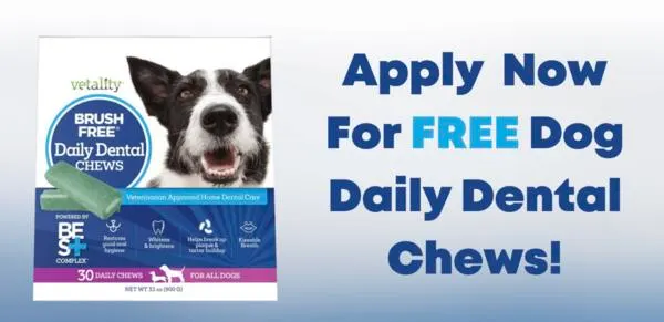 No Brushing Needed, Try Vetality Dog Dental Chews Free!: free sample: Just answer a few quick questions on the linked page. If selected, you’ll be contacted via email to 